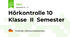 Hörkontrolle 10 Klasse  II  Semester