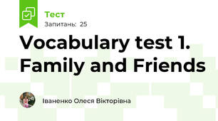 Vocabulary test 1. Family and Friends