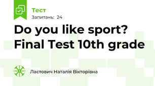 Do you like sport? Final Test 10th grade