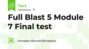 Full Blast 5 Module 7 Final test 