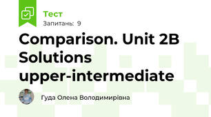 Comparison. Unit 2B Solutions upper-intermediate