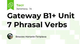 Gateway B1+ Unit 7 Phrasal Verbs