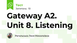 Gateway A2. Unit 8. Listening