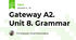 Gateway A2. Unit 8. Grammar