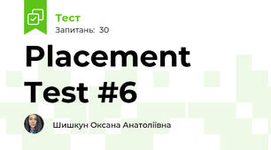 Placement Test #6