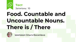 Food. Countable and Uncountable Nouns. There is / There