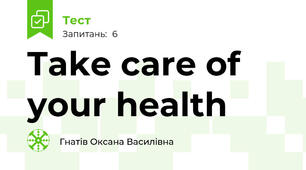 Take care of your health
