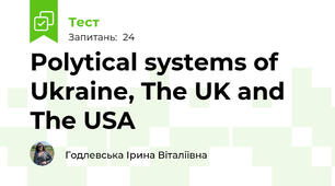 Polytical systems of Ukraine, The UK and The USA 