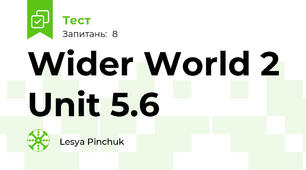 Wider World 2 Unit 5.6