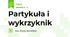 Partykuła i wykrzyknik 