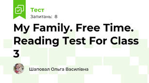 My Family. Free Time. Reading Test For Class 3