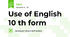 Use of English 10 th form