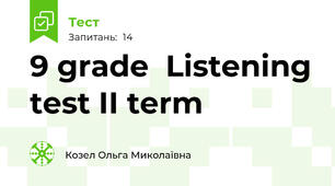 9 grade  Listening test II term