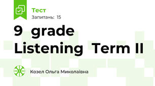 9  grade Listening  Term II