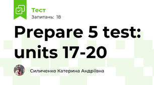 Prepare 5 test: units 17-20 