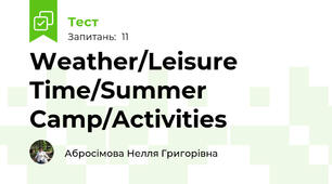 Weather/Leisure Time/Summer Camp/Activities