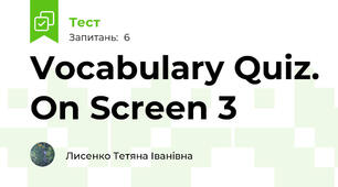 Vocabulary Quiz. On Screen 3 