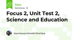 Focus 2, Unit Test 2, Science and Education