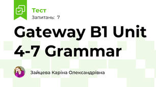 Gateway B1 Unit 4-7 Grammar