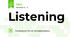 Listening