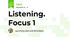 Listening. Focus 1