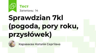 Sprawdzian 7kl (pogoda, pory roku, przysłówek)
