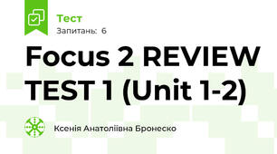 Focus 2 REVIEW TEST 1 (Unit 1-2)