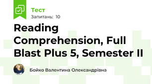 Reading Comprehension, Full Blast Plus 5, Semester II