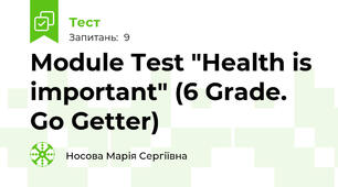 Module Test "Health is important" (6 Grade. Go Getter)