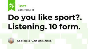 Do you like sport?. Listening. 10 form.