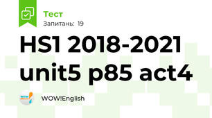 HS1 2018-2021 unit5 p85 act4