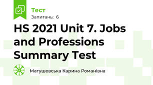 HS 2021 Unit 7. Jobs and Professions Summary Test