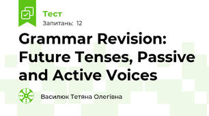 Grammar Revision: Future Tenses, Passive and Active Voices