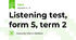 Listening test, form 5, term 2