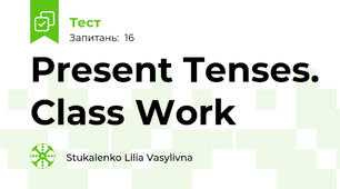Present Tenses. Class Work