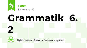 Grammatik  6. 2