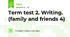 Term test 2. Writing. (family and friends 4)