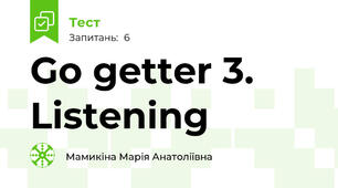 Go getter 3. Listening