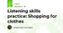 Listening skills practice: Shopping for clothes