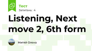  Listening, Next move 2, 6th form