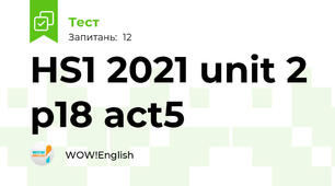 HS1 2021 unit 2 p18 act5 
