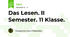 Das Lesen. II Semester. 11 Klasse.
