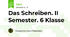 Das Schreiben. II Semester. 6 Klasse