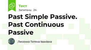 Past Simple Passive. Past Continuous Passive 