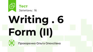  Writing . 6 Form (II)