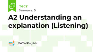 A2 Understanding an explanation (Listening)