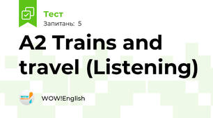 A2 Trains and travel (Listening)