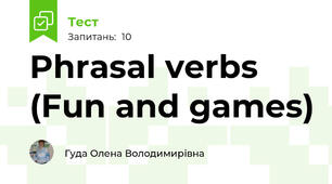 Phrasal verbs (Fun and games)