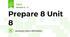 Prepare 8 Unit 8