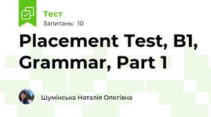 Placement Test, B1, Grammar, Part 1